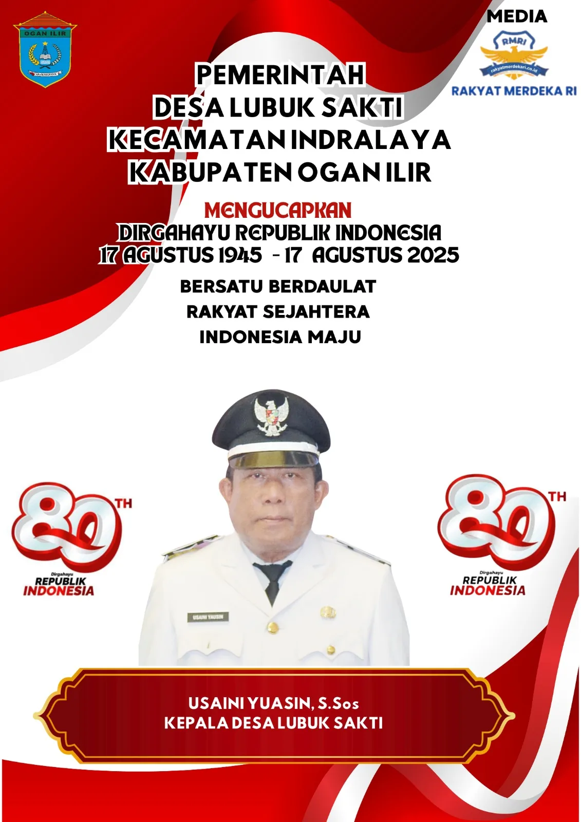 Kepala Desa Lubuk Sakti Usaini Yausin , S. Sos Mengucapkan Selamat HUT RI Ke-80 Tahun