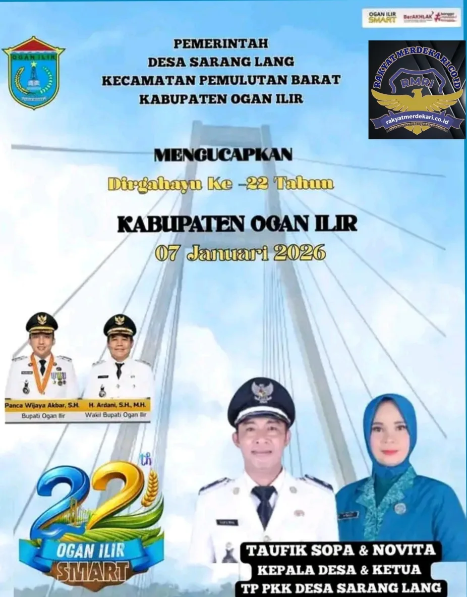 Pemerintah Desa Sarang Lang Ucapan Selamat HUT Ke- 22 Kabupaten Ogan Ilir 07 Januari -2026