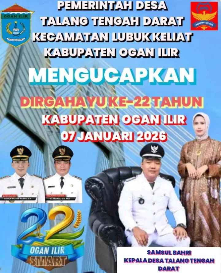 Kepala Desa Talang Tengah Darat Mengucapkan Selamat Hari Jadi Kabupaten Ogan Ilir Ke- 22 Tahun