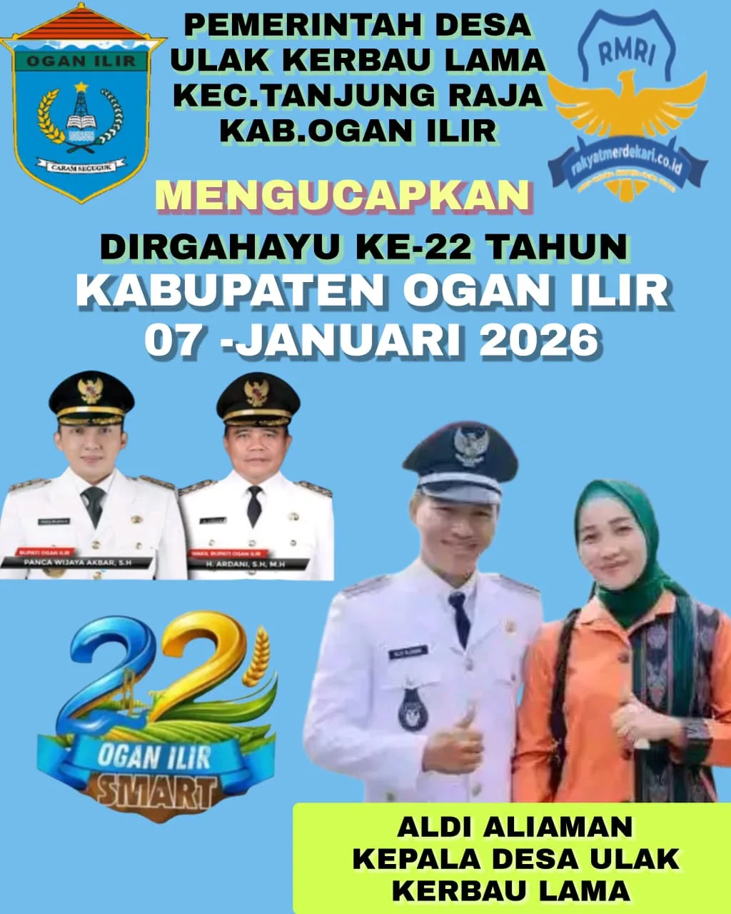 Pemerintah Desa Ulak Kerbau Lama Kecamatan Kecamatan Tanjung raja,Beserta Staf dan Jajaran Mengucapkan Selamat Ulang Tahun Kabupaten Ogan Ilir Ke 22 Tahun