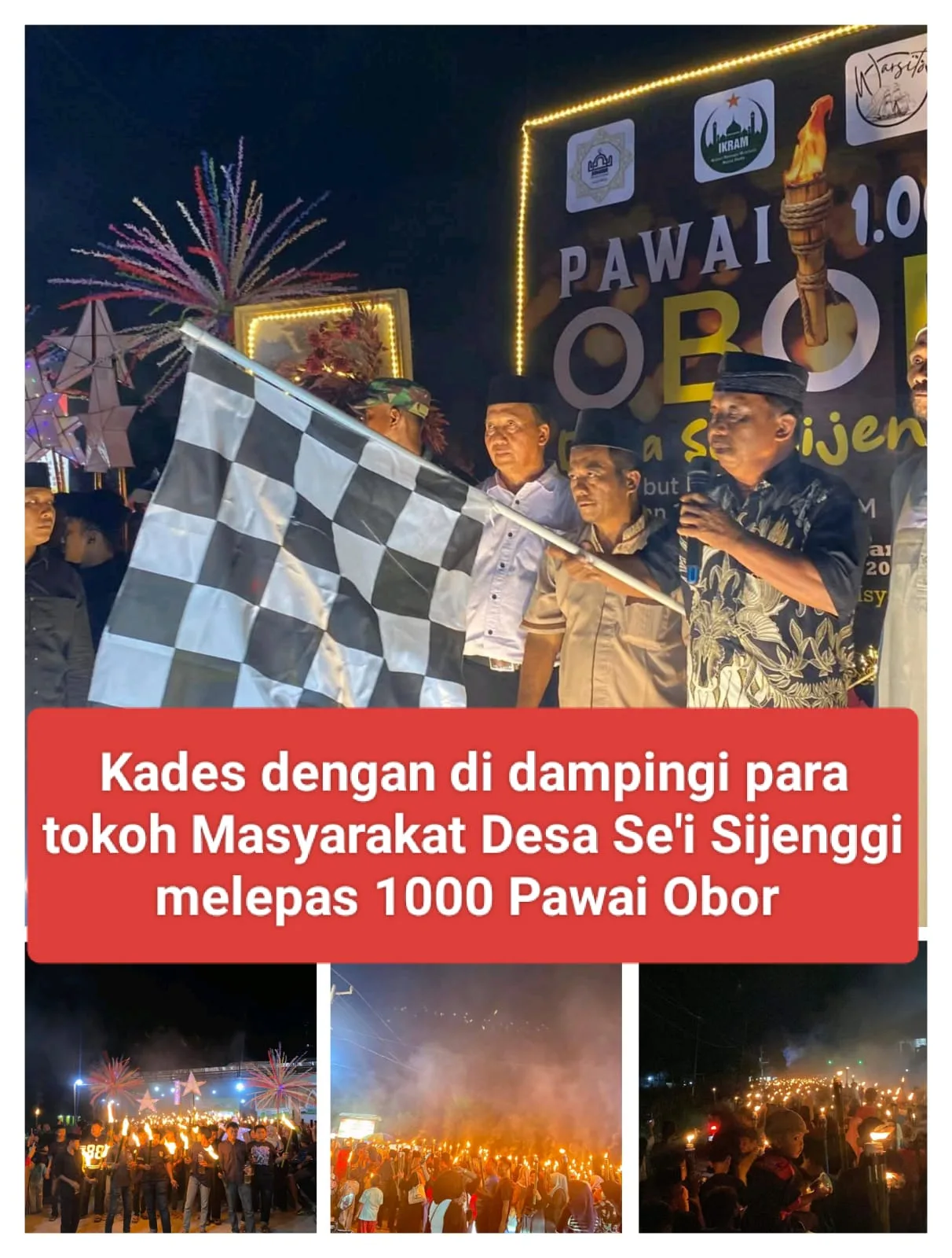 Pawai 1.000 Obor Sambut Bulan Suci Ramadhan Dilepas langsung oleh Kepala Desa Se'i Sijenggi