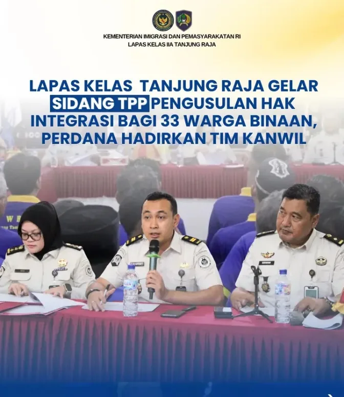 Lapas Kelas IIA Tanjung Raja Gelar Sidang TPP Pengusulan Hak Integrasi bagi 33 Warga Binaan, Perdana Hadirkan Tim Kanwil